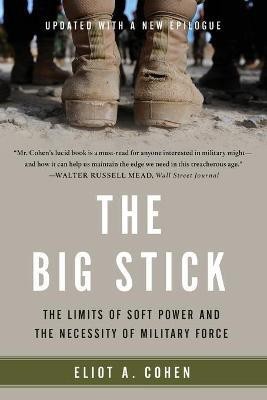 The Big Stick(English, Paperback, Cohen Eliot A Dr)