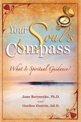 Your Soul's Compass(English, Paperback, Borysenko Joan Z. Ph.D.)
