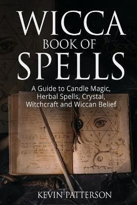 Wicca Book of Spells(English, Paperback, Patterson Kevin)