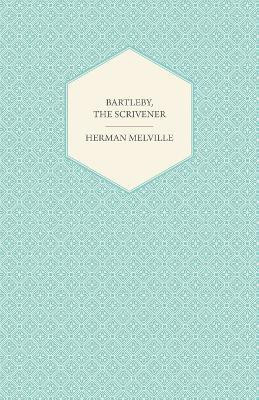 Bartleby, the Scrivener(English, Paperback, Melville Herman)