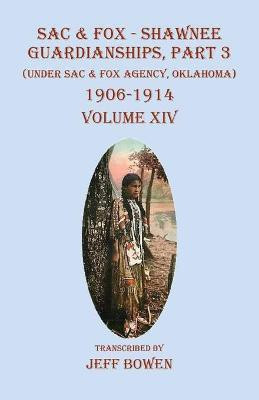 Sac & Fox - Shawnee Guardianships, Part 3(English, Paperback, unknown)