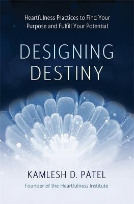 Designing Destiny(English, Hardcover, Patel Kamlesh D)