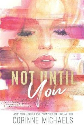 Not Until You - Special Edition(English, Paperback, Michaels Corinne)