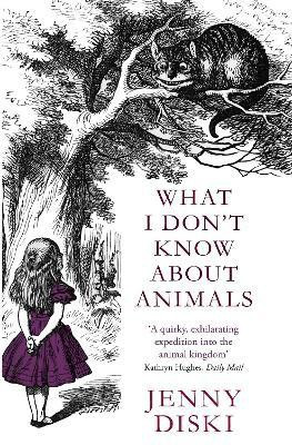 What I Don't Know About Animals(English, Paperback, Diski Jenny)
