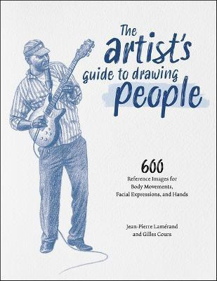 The Artist's Guide to Drawing People(English, Hardcover, Lamerand Jean-Pierre)