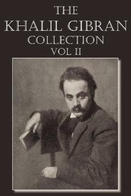 The Khalil Gibran Collection Volume II(English, Paperback, Gibran Kahlil)