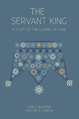 The Servant King(English, Paperback, Blanton Hope a)