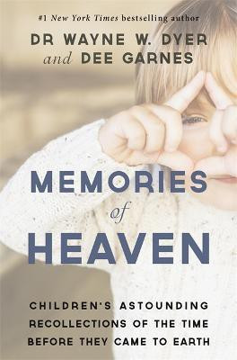 Memories of Heaven(English, Paperback, Dyer Wayne)