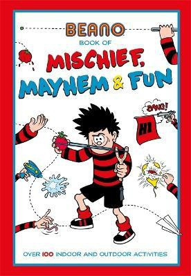Beano Book of Mischief, Mayhem and Fun(English, Paperback, Beano Studios Limited)