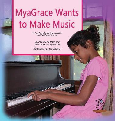 MyaGrace Wants to Make Music(English, Hardcover, Mach Jo Meserve)