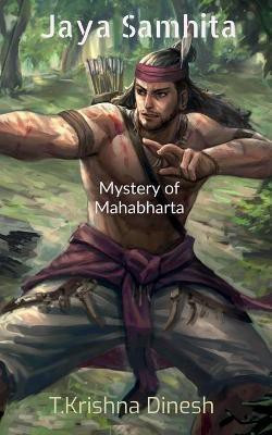 Jaya Samhita- Mahabharata(English, Paperback, Dinesh T Krishna)