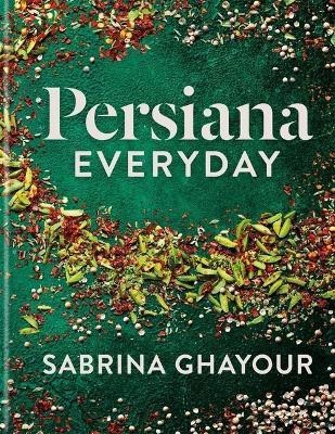 Persiana Everyday(English, Hardcover, Ghayour Sabrina)