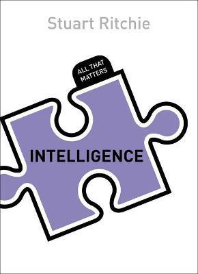 Intelligence: All That Matters(English, Paperback, Ritchie Stuart)