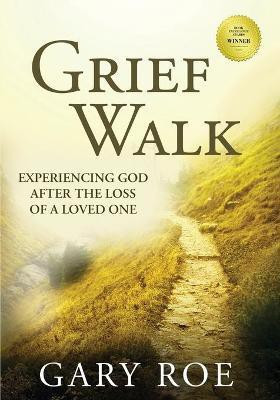 Grief Walk(English, Paperback, Roe Gary)
