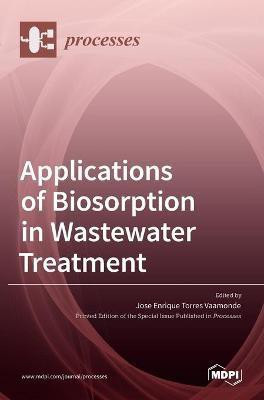 Applications of Biosorption in Wastewater Treatment(English, Hardcover, unknown)