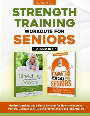 Strength Training Workouts for Seniors(English, Paperback, Thompson Baz)