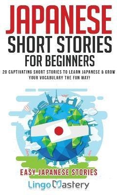 Japanese Short Stories for Beginners(English, Paperback, Lingo Mastery)