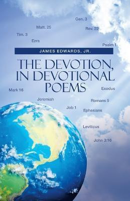 The Devotion, in Devotional Poems(English, Paperback, Edwards James Jr)