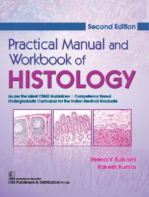 Practical Manual And Workbook Of Histology, 2nd Edition(Paperback, Veena V Kulkarni)