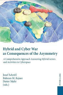 Hybrid and Cyber War as Consequences of the Asymmetry(English, Hardcover, unknown)