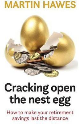 Cracking Open the Nest Egg(English, Paperback, Hawes Martin)