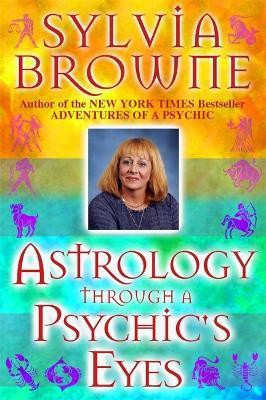 Astrology Through a Psychic's Eyes(English, Paperback, Browne Sylvia)
