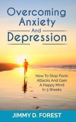 Overcoming Anxiety And Depression(English, Paperback, Forest Jimmy D)