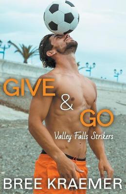 Give & Go(English, Paperback, Kraemer Bree)