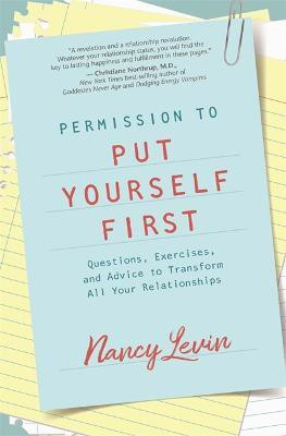 Permission to Put Yourself First(English, Paperback, Levin Nancy)