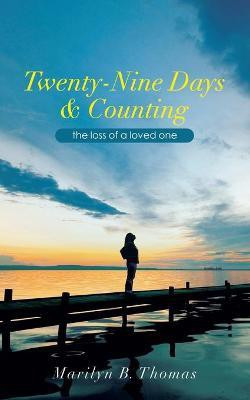 Twenty-Nine Days & Counting(English, Paperback, Thomas Marilyn B)