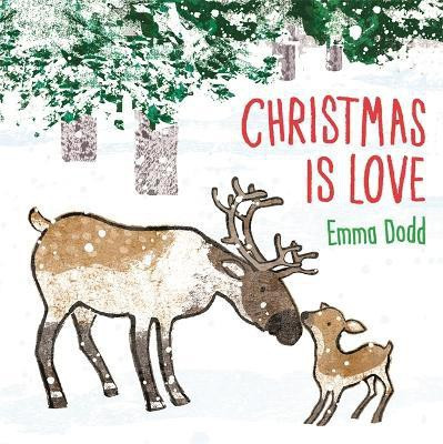 Christmas is Love(English, Board book, Dodd Emma)