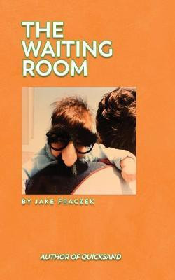 The Waiting Room(English, Paperback, Fraczek Jake)