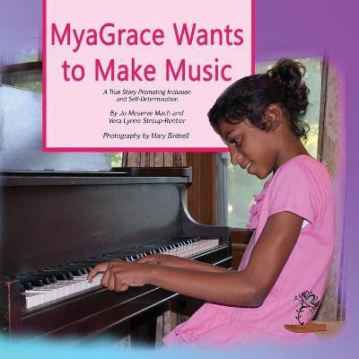 MyaGrace Wants to Make Music(English, Paperback, Mach Jo Meserve)
