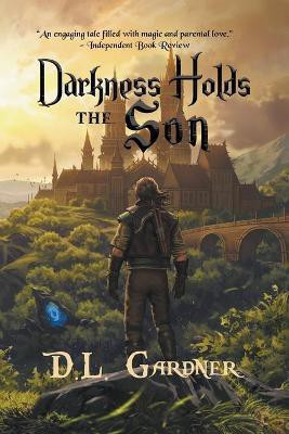 Darkness Holds the Son(English, Paperback, Gardner D L)