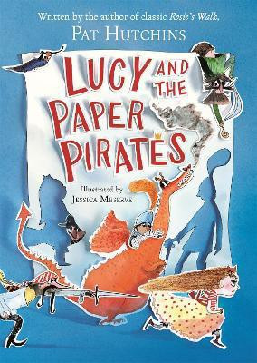 Lucy and the Paper Pirates(English, Paperback, Hutchins Pat)