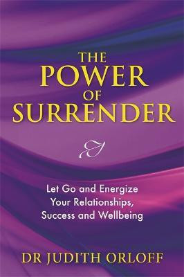 The Power of Surrender(English, Paperback, Orloff Judith Dr M.D.)