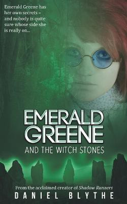 Emerald Greene and the Witch Stones(English, Paperback, Blythe Daniel)