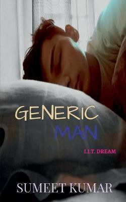 Generic Man(English, Paperback, Kumar Sumeet)