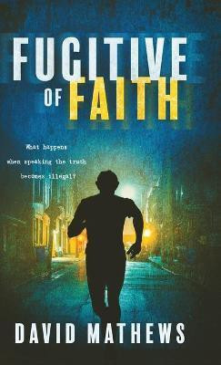 Fugitive of Faith(English, Hardcover, Mathews David)