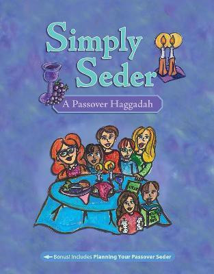 Simply Seder: A Haggadah and Passover Planner  - A Passover Haggadah(English, Paperback, House Behrman)