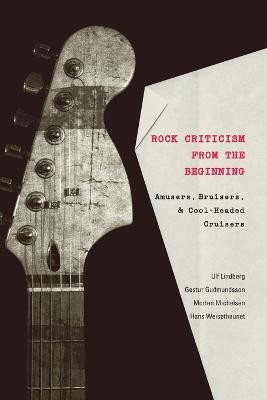 Rock Criticism from the Beginning(English, Paperback, Lindberg Ulf)