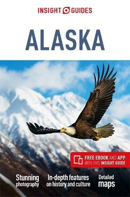 Insight Guides Alaska: Travel Guide with eBook(English, Paperback, Insight Guides)