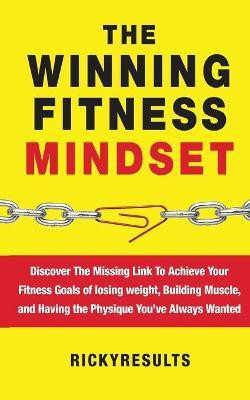 The Winning Fitness Mindset(English, Paperback, Results Ricky)
