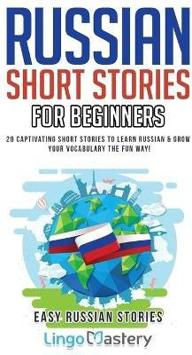 Russian Short Stories for Beginners(English, Paperback, Lingo Mastery)