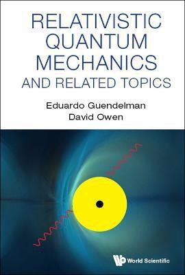 Relativistic Quantum Mechanics And Related Topics(English, Hardcover, Guendelman Eduardo)
