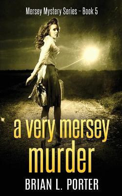 A Very Mersey Murder(English, Paperback, Porter Brian L)