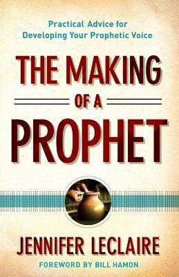 The Making of a Prophet(English, Paperback, LeClaire Jennifer)