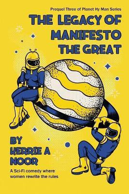 The Legacy Of Manifesto The Great(English, Paperback, Noor Kerrie A)