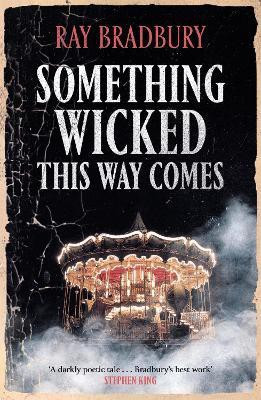 Something Wicked This Way Comes(English, Paperback, Bradbury Ray)
