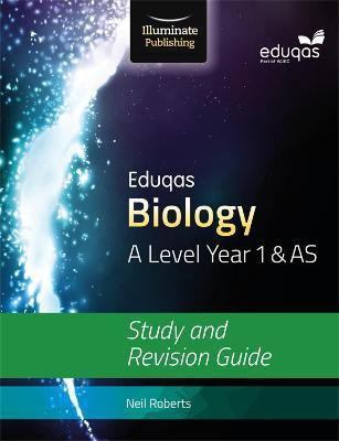 Eduqas Biology for A Level Year 1 & AS: Study and Revision Guide(English, Paperback, Roberts Neil)